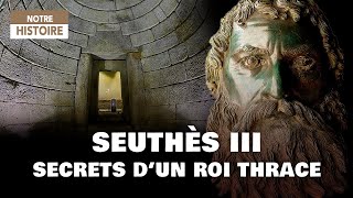 Les secrets du tombeau des Rois Thraces  Seuthès limmortel  Archéologie  Documentaire  AT [upl. by Dnalram746]