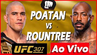 🔴 UFC 307 AO VIVO  LIVE  UFC 307 ALEX POATAN PEREIRA vs KHALIL ROUNTREE [upl. by Schonthal]