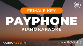 Payphone  Maroon 5 Female Key  Piano Karaoke [upl. by Dennett284]