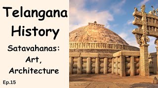 Satavahanas Art Architecture  Telangana History  Episode 15  TSPSC Group 12  కళ వాస్తుశిల్పం [upl. by Fatsug]