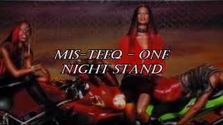 MisTeeq  One Night Stand Lyrics [upl. by Glynas]