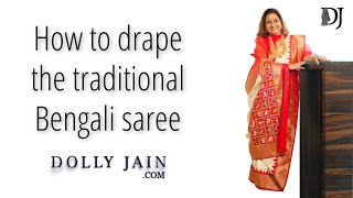 How to drape the traditional Bengali saree  Dolly Jain saree draping styles [upl. by Hannahc]