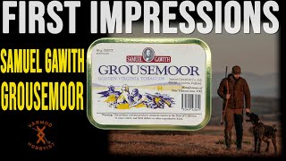 Samuel Gawith  Grousemoor First Impressions [upl. by Thane]