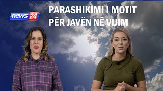 Një javë me diell Meteorologia Porja zbulon kur nisin ndryshimet e motit [upl. by Aneelahs]