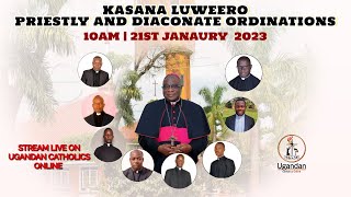 PRIESTLY AND DIACONATE ORDINATIONS KASANA LUWEERO DIOCESE 2023  21 JAN 2023 [upl. by Nicks403]