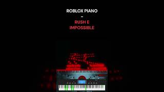 RUSH E IMPOSSIBLE  SheetMusicBoss ROBLOX Piano shorts [upl. by Ayvid111]