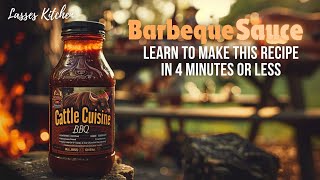 Ultimate BBQ Sauce Recipe how to Make Homemade Barbeque Sauce with fun chefs in 4 minutes or less [upl. by Kassi254]