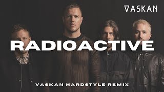 Imagine Dragons  Radioactive Vaskan Hardstyle Remix [upl. by Melisenda337]