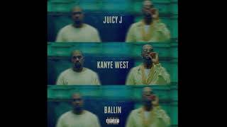 Juicy J  Ballin feat Kanye West [upl. by Thedrick]