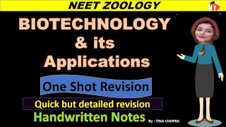 Biotechnology and its Applications One Shot Revision  NEET Biology  Class 12  Tina Maam [upl. by Kcoj770]