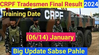 CRPF Tradesmen Final Result 2024  Training Date 06 January  Big Update CRPF Tradesmen 2024 [upl. by Anma]