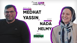 Medhat Yassin  The Real Preneur Podcast by Nada Helmy [upl. by Nho]