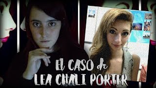 El CASO MISTERIOSO de LEA CHALI PORTER  Nekane Flisflisher [upl. by Bolte]