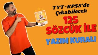 YAZIM KURALLARI ÇIKABİLECEK 125 SÖZCÜK İle Tekrar 🔥TYT ve KPSS  PDF [upl. by Sudoeht774]