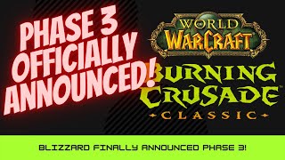 Phase 3 Announced  A Breakdown of what is coming  TBC Classic [upl. by Eliathas]