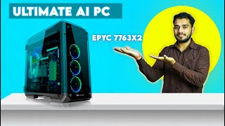 Ultimate AI Machine  AMD EPYC 7763 [upl. by Clayborne]