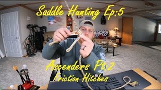 Saddle Hunting Ep5  Ascenders Pt2  Friction Hitches  Prusik Knot Schwabisch Hitch Distel Hitch [upl. by Dnallor]