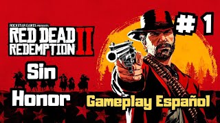 Red Dead Redemption 2  SIN HONOR  Gameplay Español  PARTE 1 [upl. by Htor601]