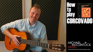 How to play Corcovado  Como tocar Corcovado  Guitar Tutorial  Quiet Nights of Quiet Stars [upl. by Skcirdnek]