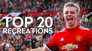 ChrisMDs TOP 20 Goal Recreations [upl. by Bertine]