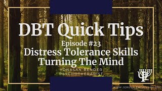 Turning The Mind  How To Step Away From Suffering DBT Quick Tips 2022 [upl. by Yelnet]