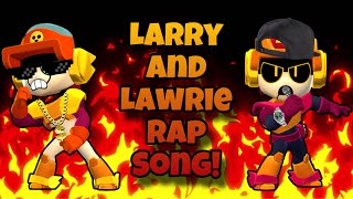 Larry and Lawrie Rap Song  Brawl Stars [upl. by Lunnete]