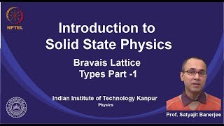 noc19ph02 Lecture 29Bravais Lattice Types PartI [upl. by Crabb10]