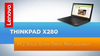 ThinkPad X280  M2 Solid State Drive Replacement [upl. by Lockwood]