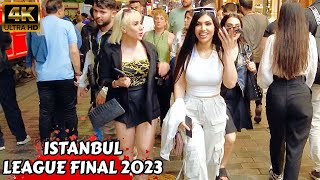 🇹🇷 Istanbul champions League final 2023 istiklal Taksim Turkey Walking Tour Istanbul 2023 4K uefa [upl. by Bekelja]