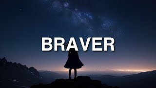 🎵 Braver  WEARETHEGOOD Lynnea Lyric Video  SonglyMusic Channel🌟 [upl. by Phio912]