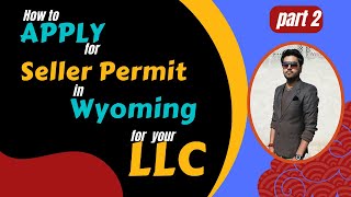 How to Apply for Seller Permit in Wyoming USA Part 2 [upl. by Haisa]