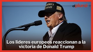 Los líderes europeos reaccionan a la victoria de Donald Trump [upl. by Aryc]