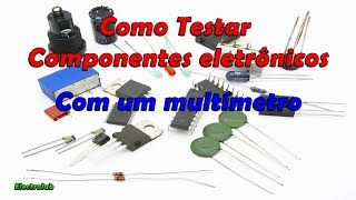 Como testar componentes eletrônicos [upl. by Auoy862]