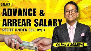 74 Advance amp Arrear Salary  Relief under Sec 891  Income under head Salary [upl. by Converse]