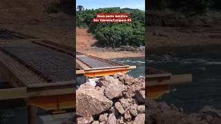 Nova ponte entre CotiporãDois LajeadosRS com obras adiantadas serragaucha riodasantas br470 [upl. by Oina]