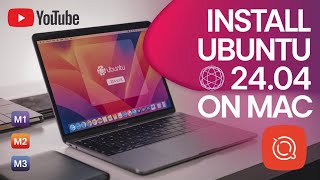 How to Install Ubuntu 2404 LTS on Mac M1  M2  M3  Run Ubuntu on Apple Silicon Using UTM [upl. by Rocky492]