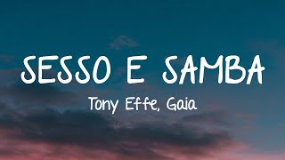 Tony Effe Gaia  SESSO E SAMBA TestoLyrics [upl. by Aidahs]