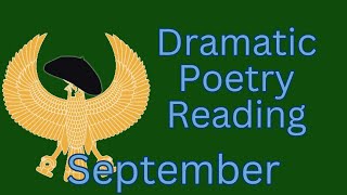 Dramatic Poetry Reading September [upl. by Emee653]