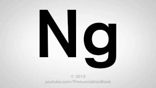 How To Pronounce Ng [upl. by Campy614]