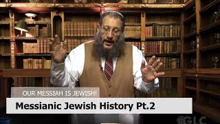 Our Messiah is Jewish Episode 07 quotMessianic Jewish History pt2quot [upl. by Shaylah806]