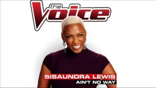 Sisaundra Lewis Aint No Way Studio Version The Voice USA 20144 [upl. by Oys125]