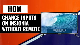 How To Change Inputs on Insignia TV Without Remote  Easy Tutorial [upl. by Nipahc348]