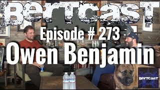 Bertcast  273  Owen Benjamin amp ME [upl. by Davine]