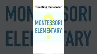 Montessori Elementary School  quotCreating that spacequot [upl. by Olfe]