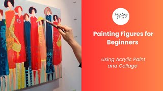 119 Painting Abstract Figures for Beginners Part Two  Using Acrylic Paint and Collage [upl. by Cupo501]