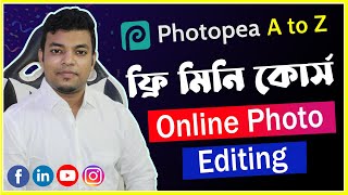 Photopea full bangla tutorial  Online Photo Editing Software [upl. by Emsmus]