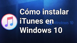 ⏯ Descargar e instalar iTunes en Windows 10 【ACTUALIZADO】 [upl. by Witte809]