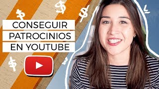 Tips para conseguir patrocinios en Youtube Parte 1  Cómo ganar dinero en Youtube [upl. by Erodeht531]