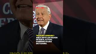 AMLO RESPONDE a los comentarios que tachan a su gobierno de ser una dictadura [upl. by Iccir653]