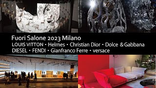 Fuori Salone 2023 Milano LOUIS VITTON Helmes Christian Dior Dolce amp Gabbana DIESEL FENDI etc [upl. by Brendon]